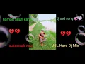 Download Lagu Hamari aduri kahani dj remix song........ DH Shesher Khan
