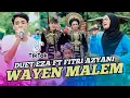 Download Lagu WAYEN MALEM DUET EZA FT FITRI AZYANI LIVE STANGGOR AZYA MUSIK