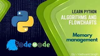 Memory management in Python Algorithms and Flowcharts Python free course CodeMode