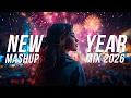 EDM Mashup Mix 2026  - New Year Mix 2026 | Best Mashups \u0026 Remixes of Popular Songs
