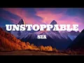 Lagu Sia - Unstoppable (Lyrics)