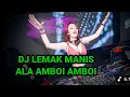 Download Lagu DJ LEMAK MANIS ALA AMBOI AMBOI / DJ SLOW VIRAL TERBARU