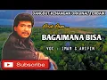 Download Lagu BAGAIMANA BISA - IMAM S ARIFIN - LAGU DANGDUT KENANGAN ORIGINAL - VIDEO LIRIK