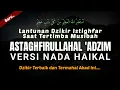 Download Lagu Astaghfirullahal Adzim Versi Haikal Viral | Lantunan Dzikir Haikal Saat Tertimpa Musibah 