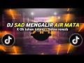 Lagu 🥺DJ SAD MENGALIR AIR MATA X OH TUHAN TOLONG || SELOW REVERB🥺