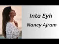 Download Lagu Nancy Ajram - Inta Eyh (lyrics)