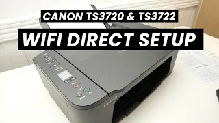 How to Setup WIFI Direct on the Canon Pixma TR3720 TR3722