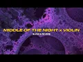 Download Lagu Middle of the night X Violin Slow and Reverb Best Version