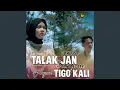 Download Lagu Talak Jan Sampai Tigo Kali