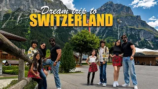 Dream Trip With Family - Switzerland