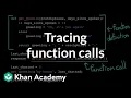 Tracing function calls Intro to CS - Python Khan Academy