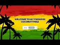 Welcome to My paradise - Coconut Treez (Lirik)