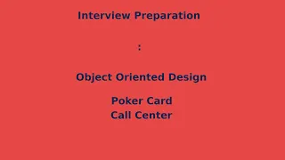 Interview Preparation Object Oriented Design Poker Card and Call Center