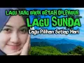 Download Lagu LAGU SUNDA PILIHAN POPULER , FULL ALBUM