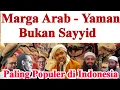 Lagu 3 Marga Arab Yaman Bukan Dari Sayyid Yang Populer di Indonesia