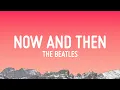 Download Lagu The Beatles - Now And Then (Lyrics)