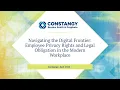Constangy Webinar Employee Privacy Rights and Legal Obligations in the Modern Workplace