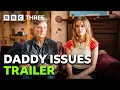 Download Lagu Daddy Issues | Trailer - BBC