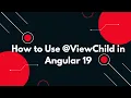 Angular 19 Tutorial How to Access Child Components with ViewChild
