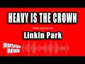 Download Lagu Linkin Park - Heavy is the Crown (Karaoke Version)