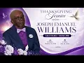Thanksgiving Service for the life of Joseph Emanuel Williams