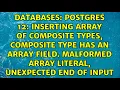 Postgres 12 Inserting array of composite types composite type has an array field Malformed