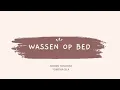 Lagu Wassen op bed | Yomema Groep 20