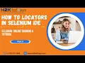 ID Locator In Selenium How To Locators In Selenium IDE Selenium Tutorial Part 3 for beginner H2K