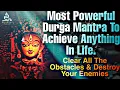 Download Lagu Durga Mantra - Most Powerful Durga Mantra To Attract Anything In Your Life | Destroy Your Enemies