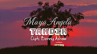 takdir maya angela cipt benny ashar
