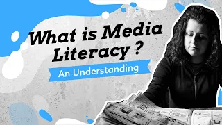 What is Media Literacy?