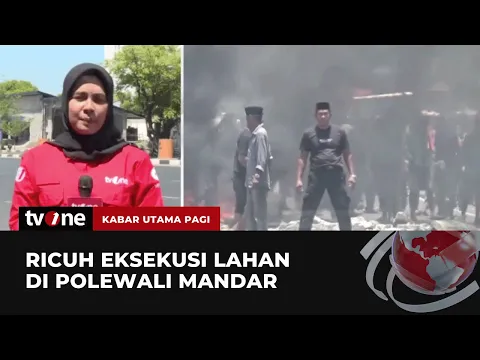 Eksekusi Lahan di Polewali Mandar Berujung Ricuh
