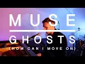 Muse - Ghosts (How Can I Move On) - Vocal And Piano Cover