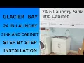 GLACIER BAY 24 IN LAUNDRY SINK AND CABINET STEP BY STEP INSTALLATION