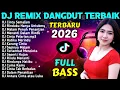 DJ REMIX DANGDUT FULL BASS TIKTOK VIRAL - DJ Rindu Menanti - DJ Pengadilan Cinta -DJ Dalam Penantian