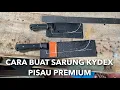 Download Lagu CARA MEMBUAT SARUNG PISAU DARI KYDEX USA ANTI PECAH