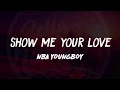YoungBoy Never Broke Again - Show Me Your Love