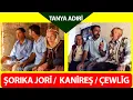 TANYA ADIRÎ - ŞORIKA JORÎ /  KANÎREŞ / ÇEWLÎG