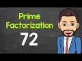 Prime Factorization of 72 Math with Mr J