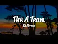 Download Lagu Ed Sheeran - The A Team (Lyrics)