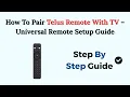 How To Pair Telus Remote With TV - Universal Remote Setup Guide