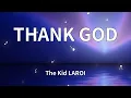 Lagu The Kid LAROI - THANK GOD (Lyrics)