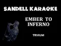 Download Lagu Trivium - Ember to Inferno [Karaoke]