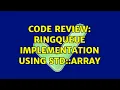 Code Review RingQueue implementation using std array 4 Solutions