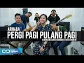 Download Lagu Armada - Pergi Pagi Pulang Pagi | Remember Entertainment ( Keroncong Version Cover )