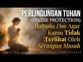 Lagu Perlindungan Tuhan: Cara Berdoa Agar Kamu Tidak Terlihat oleh Mata Musuh
