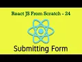 React JS 24 - Handling Form Submission Using preventDefault on Submit button Practical IT