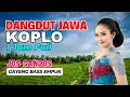 Download Lagu 1 JAM NONSTOP CAMPURSARI DANGDUT JAWA KOPLO GAYENG JOS GANDOS TENAN