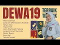 Download Lagu PLAYLIST JADUL | COCOK UNTUK KERJA \u0026 SANTAI | Dewa 19 - Album Terbaik Terbaik Remastered 2022