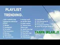 Download Lagu TANPA IKLAN!!! 25 Lagu Viral Indonesia Versi Cover Full Album || Lagu Spotify Trending